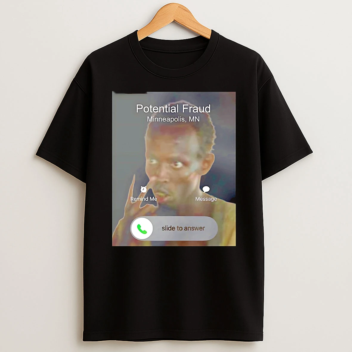 Potential Fraud Minneapolis Calling T Shirt