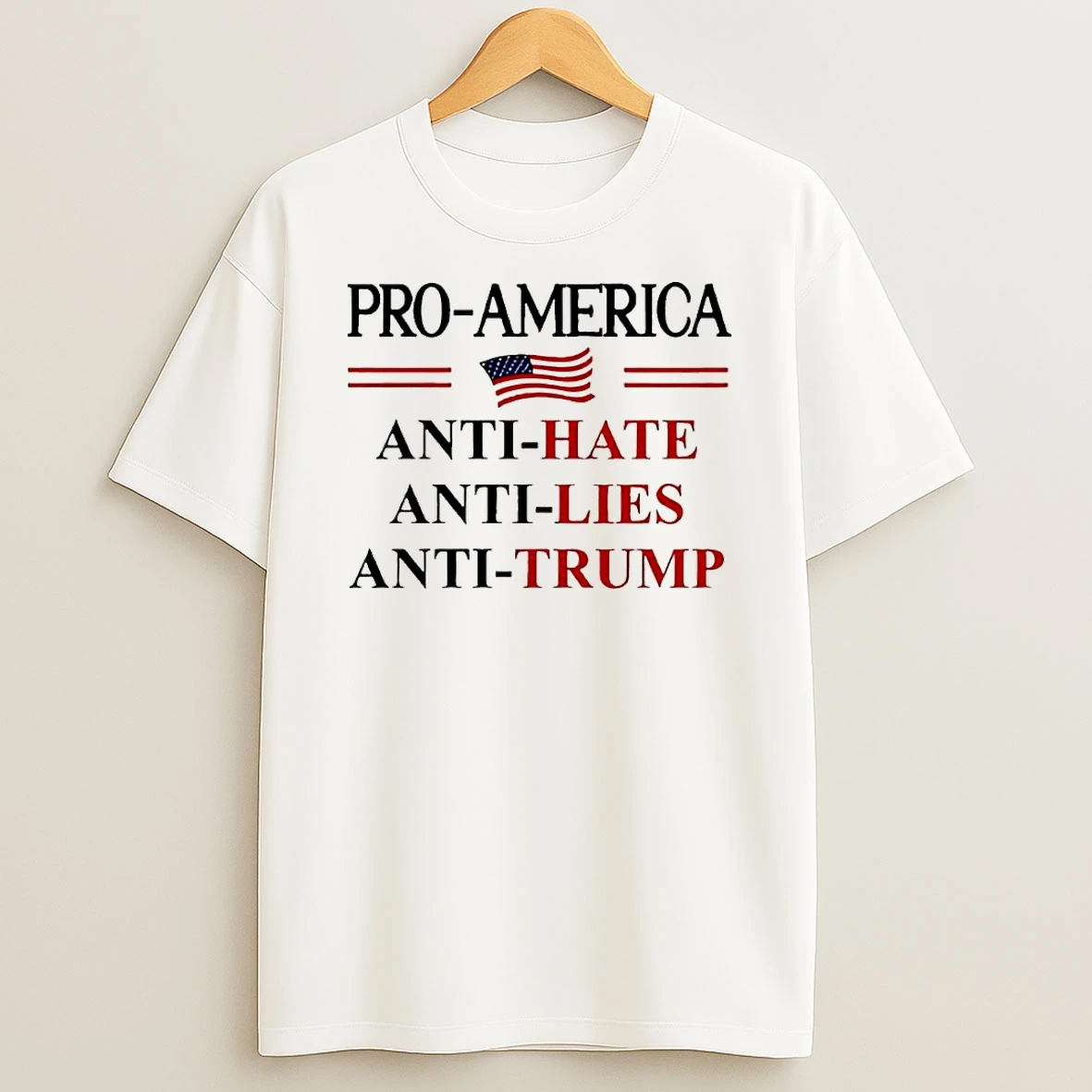Pro America Anti Trump Hate Lies Resist Sign Anti Trump Flag Pullover T Shirt