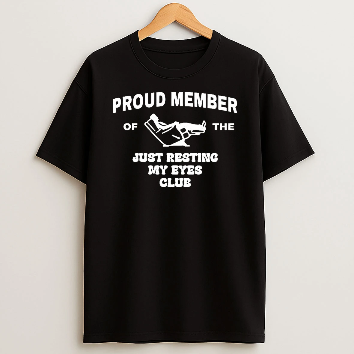 Proud Member Of The Just Resting My Eyes Club Humorous Sleeping Dad T Shirt