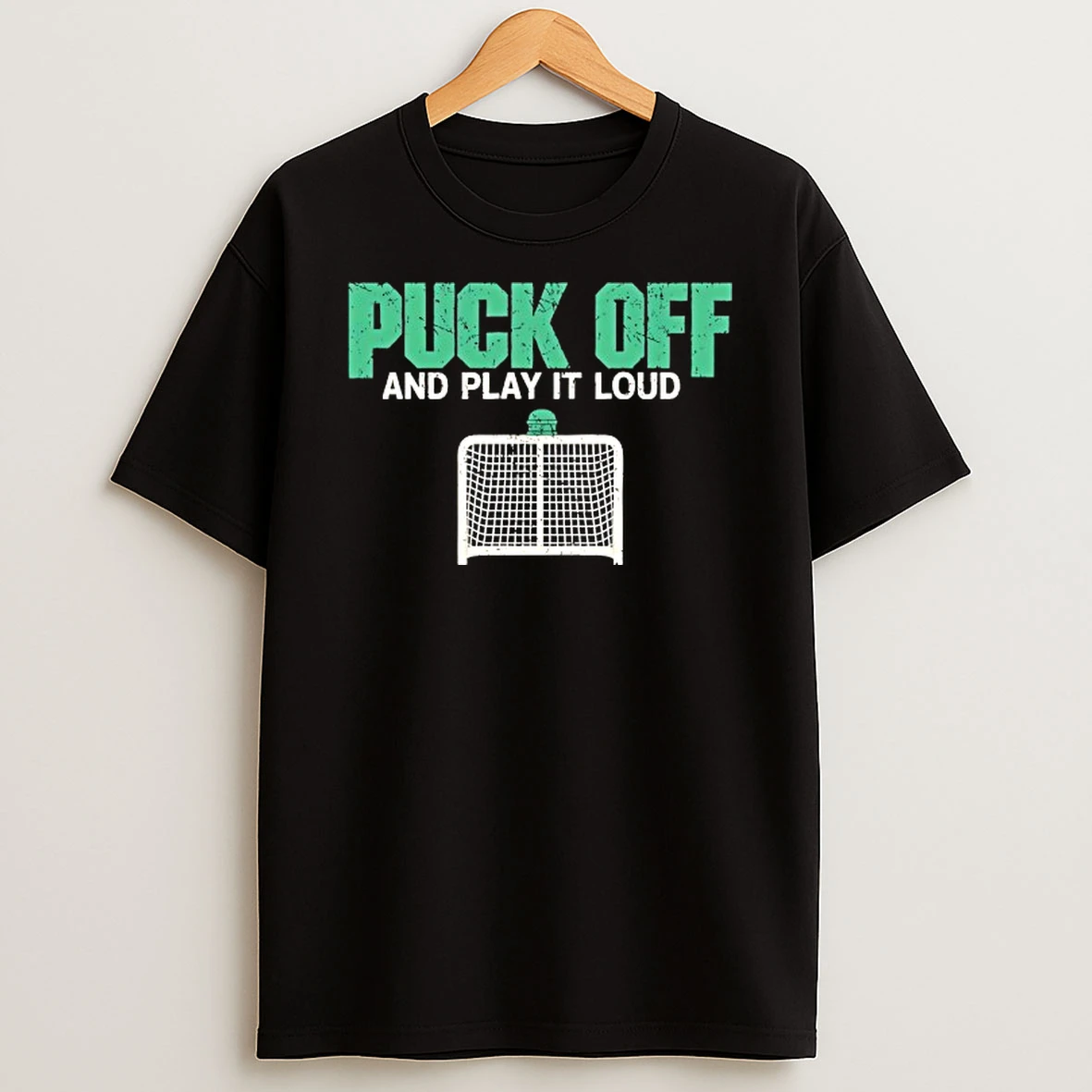 Puck Off And Play It Loud T Shirt