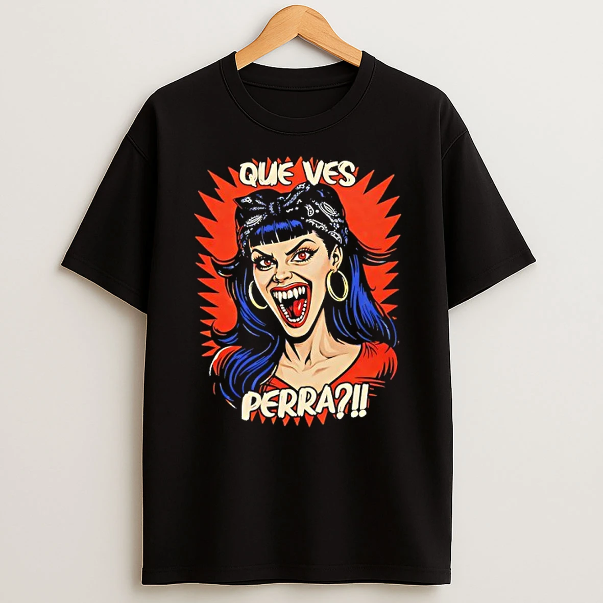 Que Ves Perra T Shirt