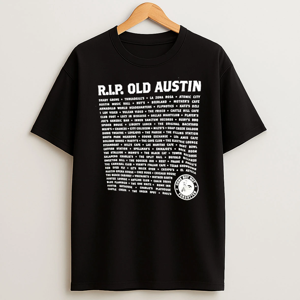 R I P Old Austin Gone But Not Forgotten T Shirt