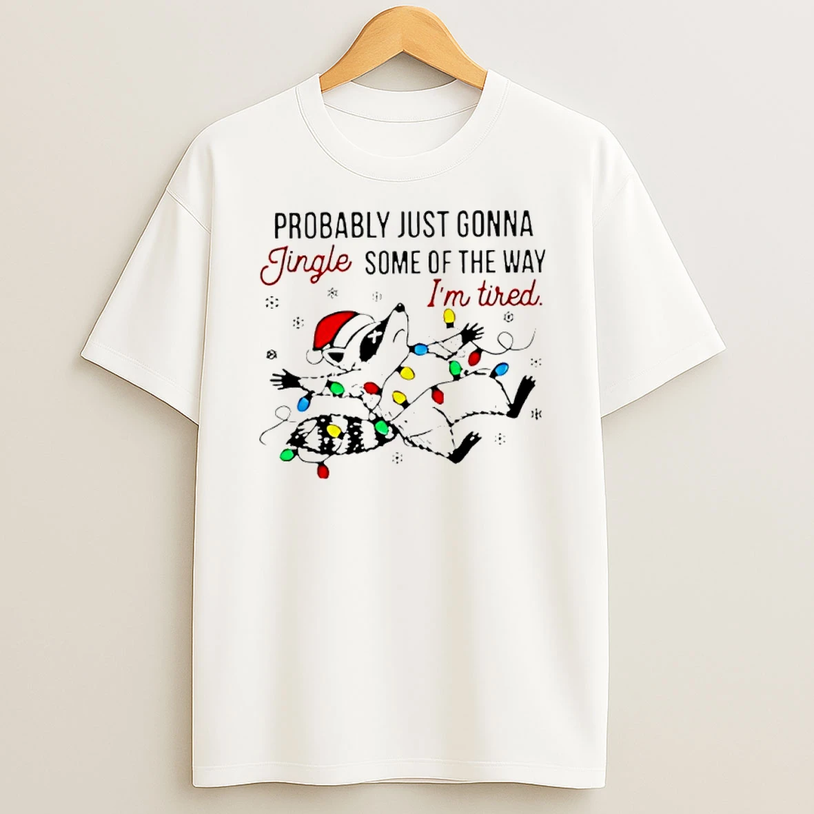 Raccoon Christmas Probably Just Gonna Jingle Teacher T Shirt
