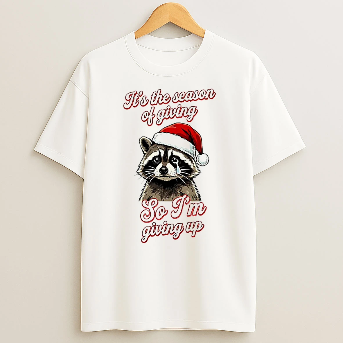 Raccoon Its The Season Of Giving So Im Giving Up Circle T Shirt