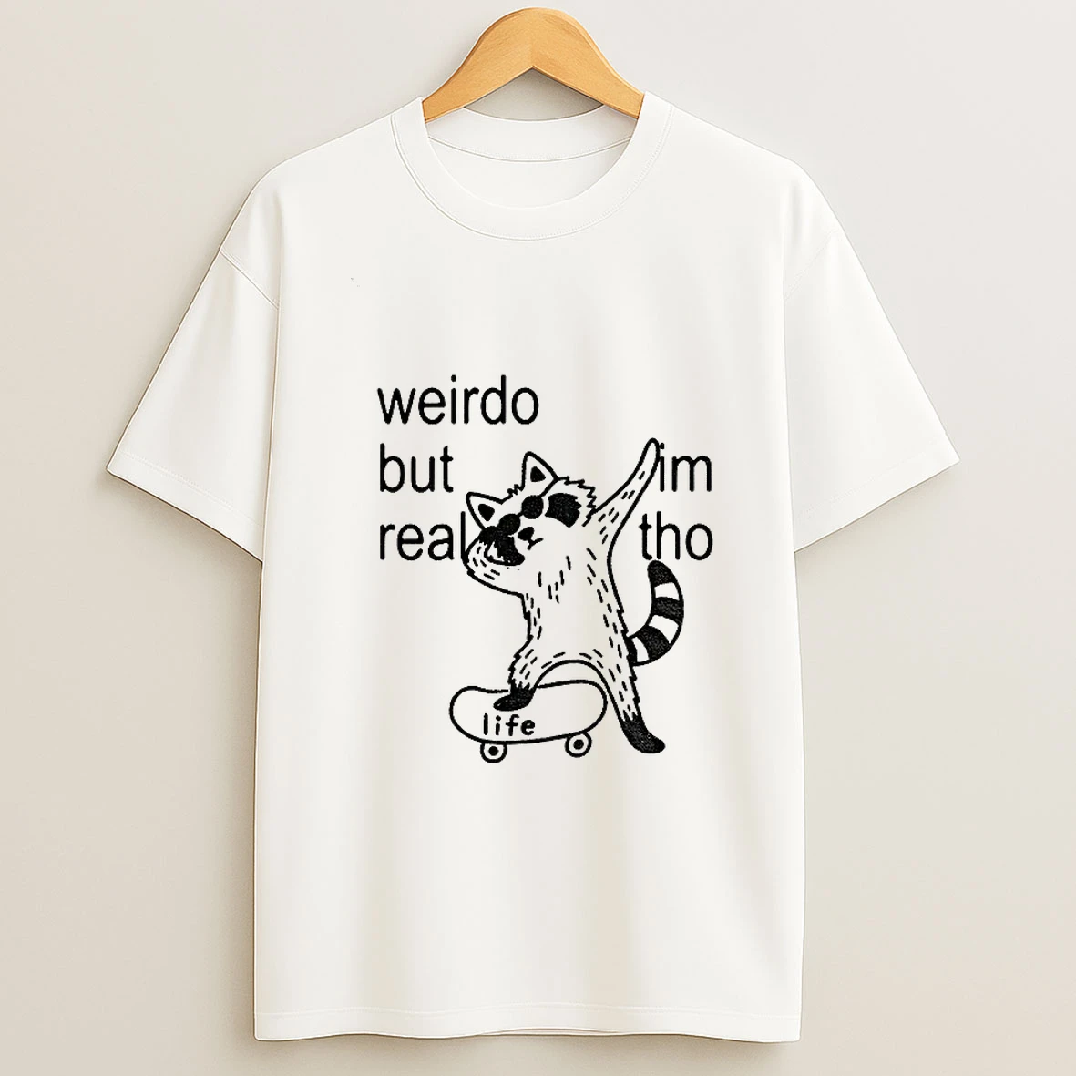 Raccoon Weirdo But Real Im Tho Life Vintage T Shirt
