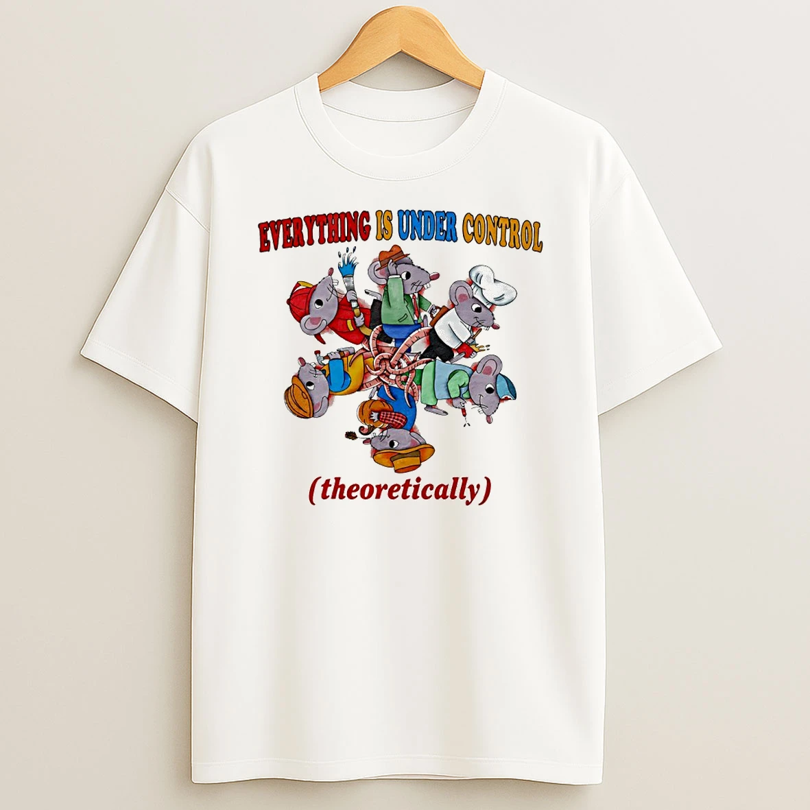 Rats Everything Is Under Control Theoretically Circle T Shirt