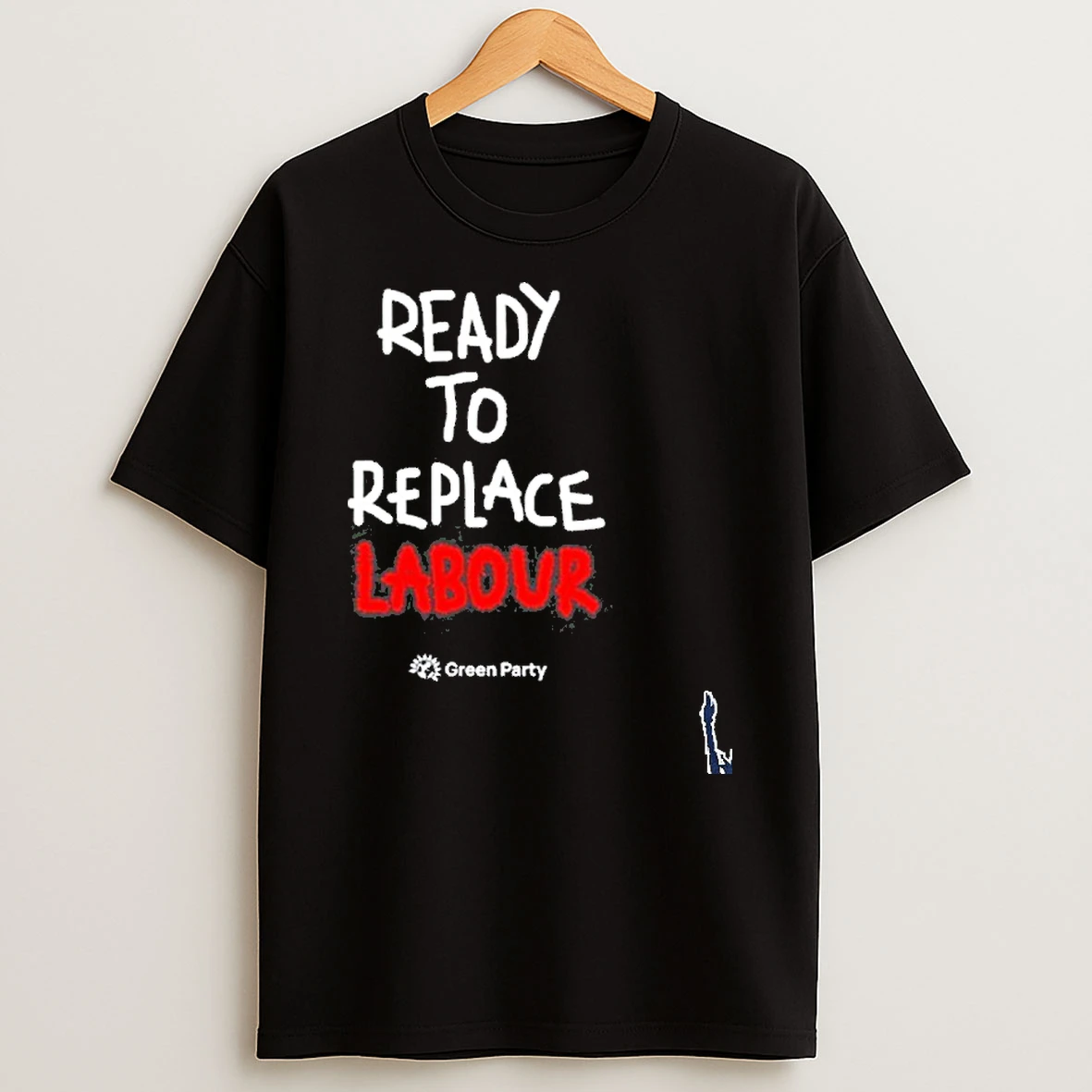 Ready To Replace Labour T Shirt
