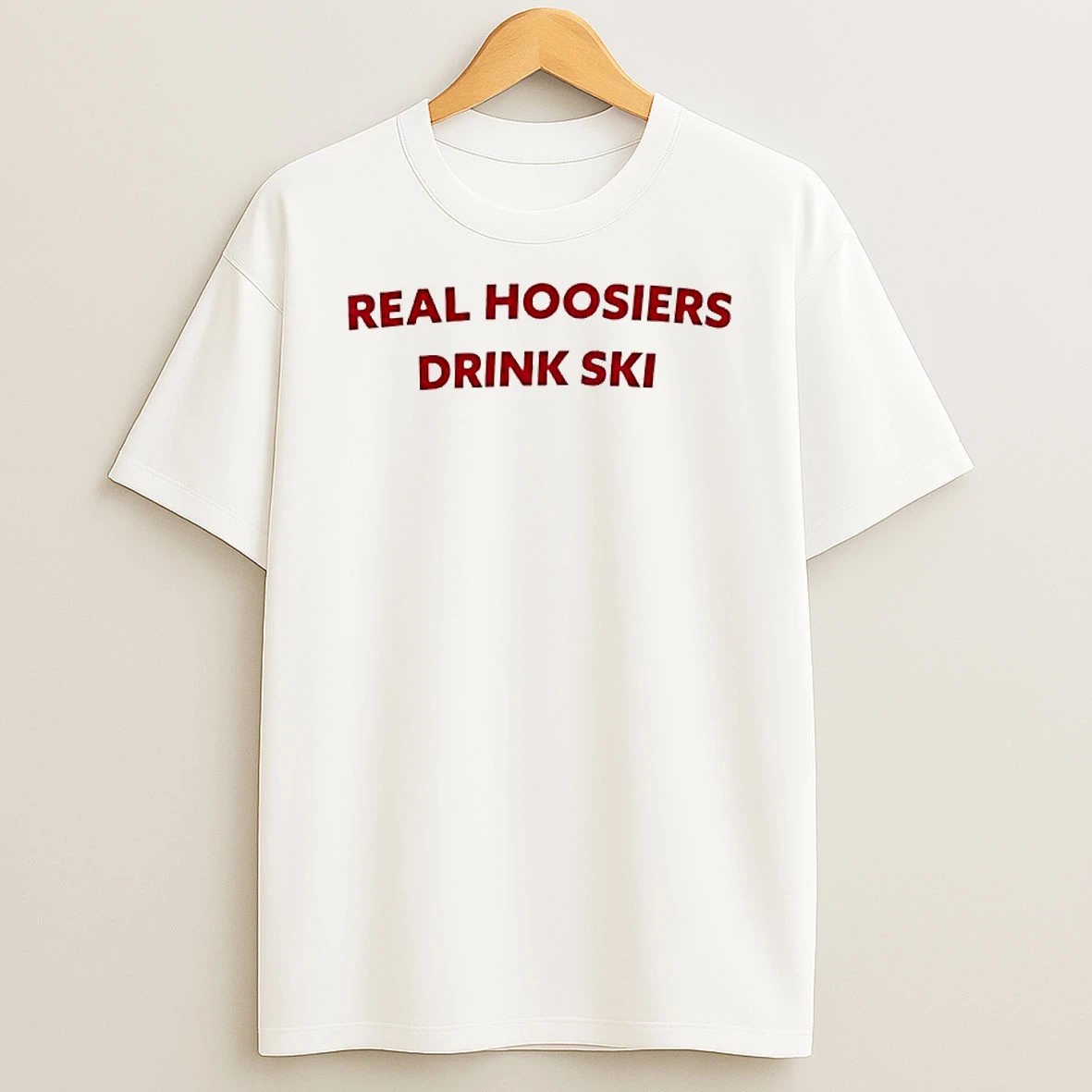 Real Hoosiers Drink Ski Text T Shirt