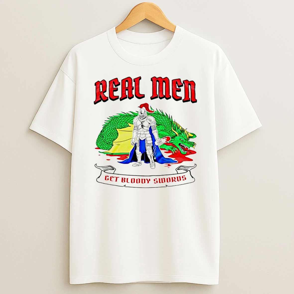 Real Men Get Bloody Swords Knight Defeated Dragon T Shirt