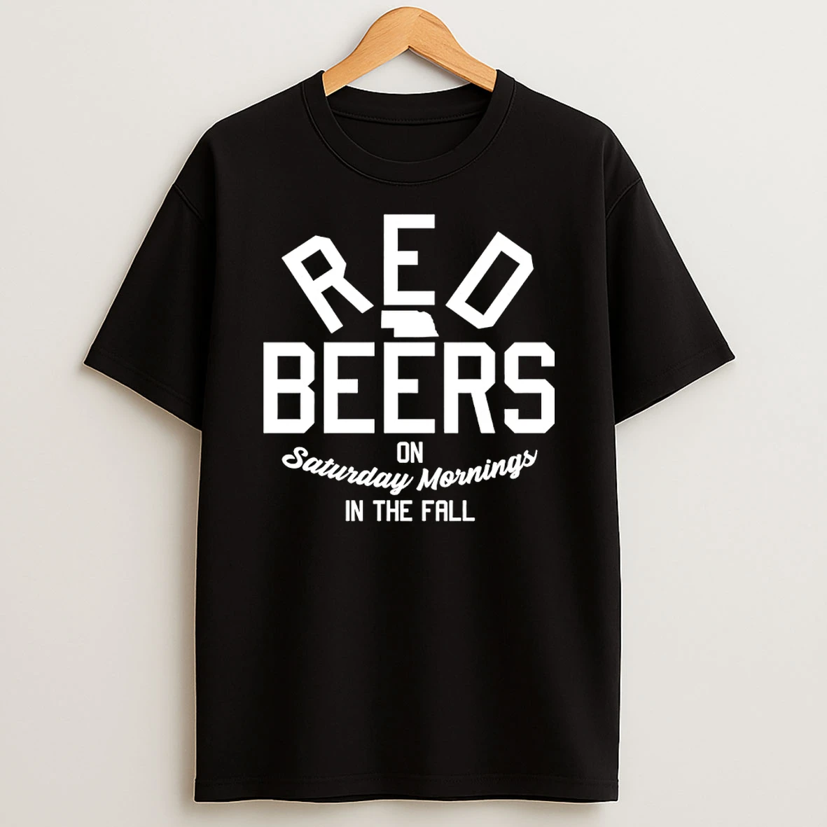 Red Beers On Saturday Mornings In The Fall T Shirt