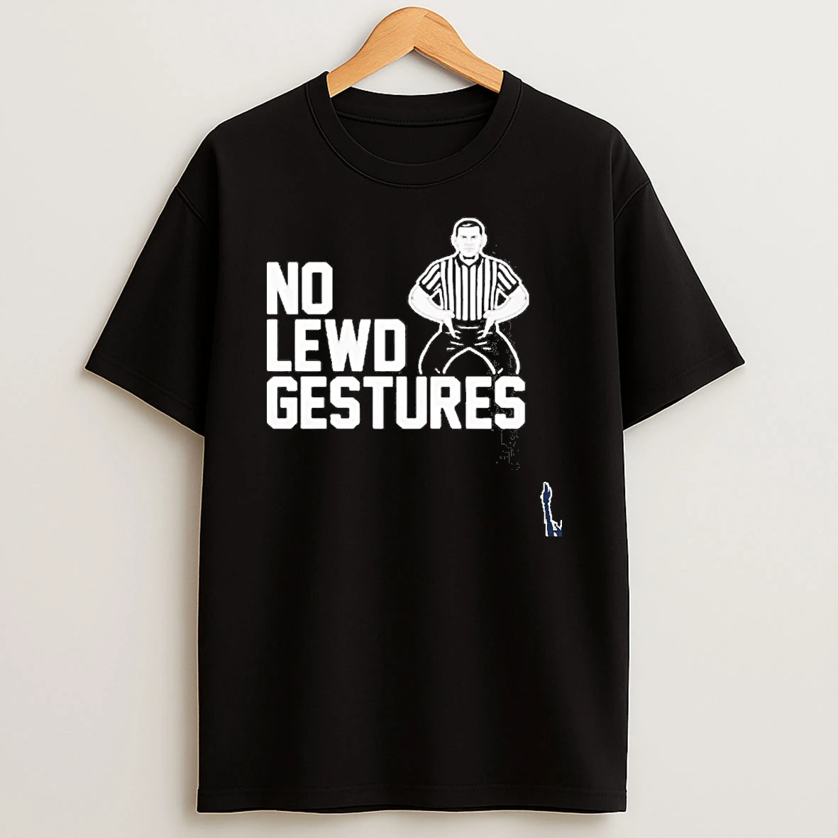 Referees No Lewd Gestures T Shirt