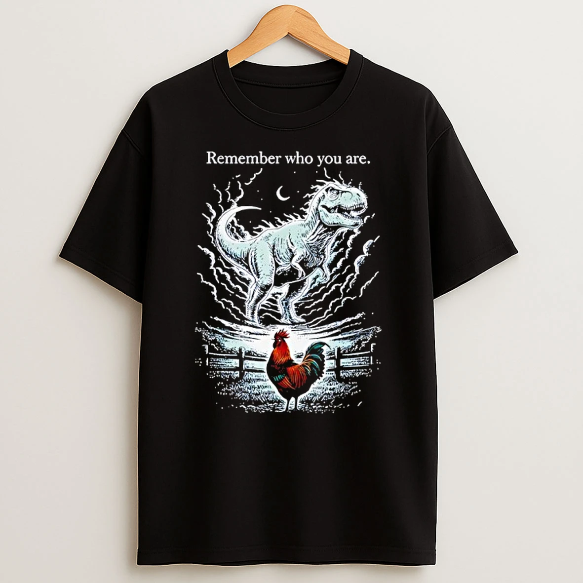 Remember Who Are You Dinosaur Chicken Meme T Shirt