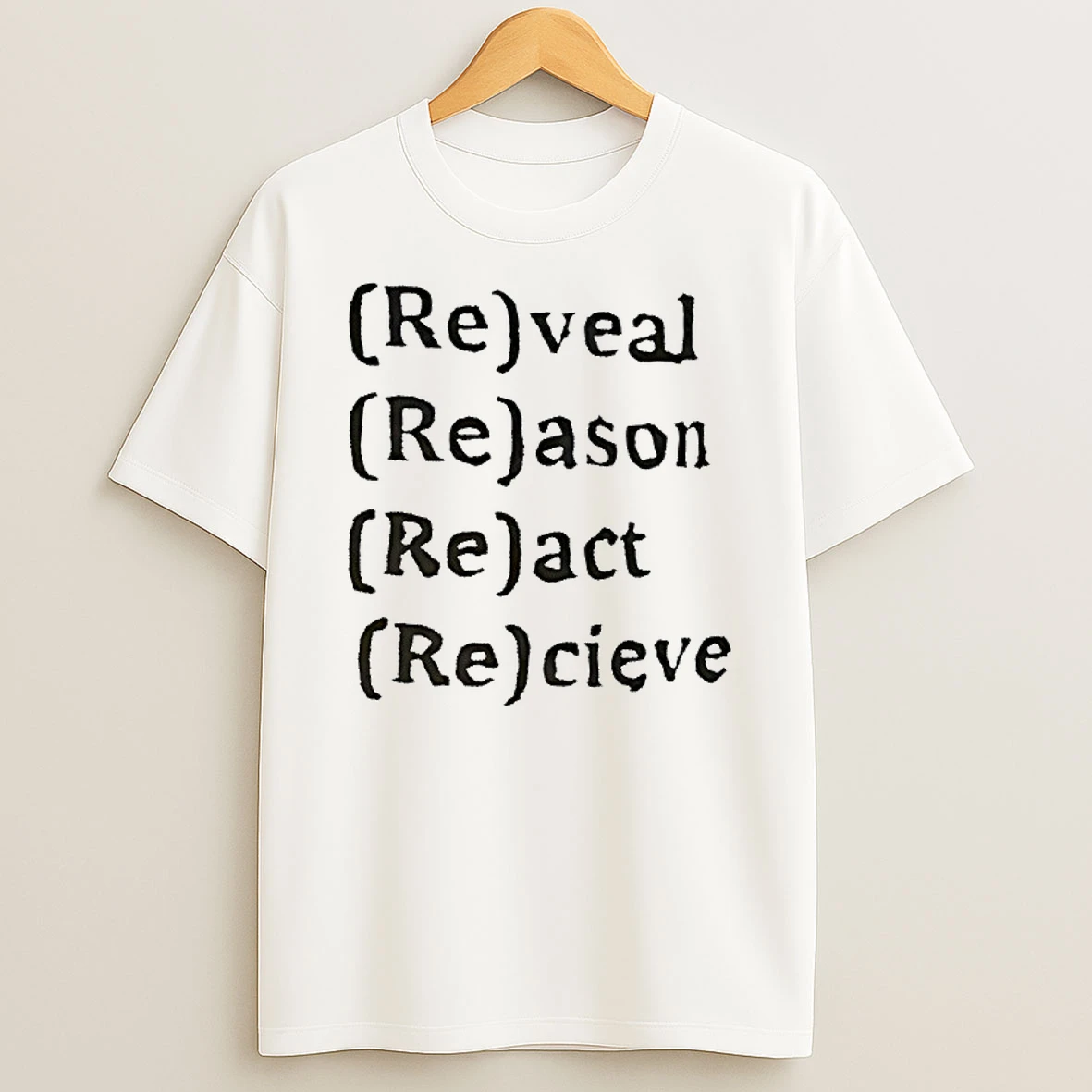 Reveal Reason React Receive T Shirt