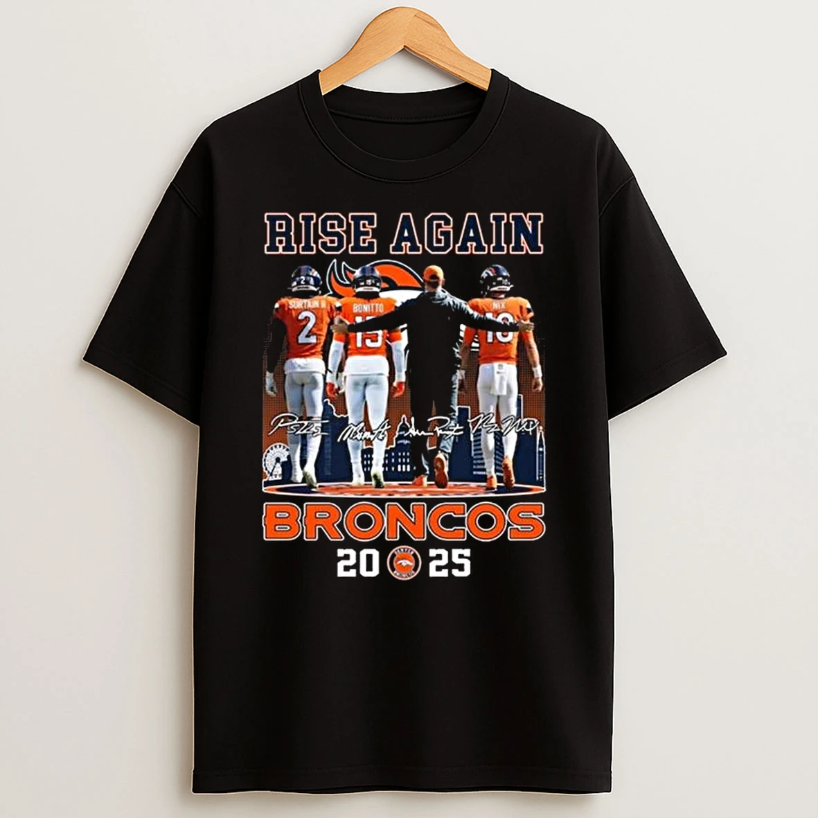 Rise Again Denver Broncos Surtain Ii Bonitto Coach And Nix Signatures T Shirt