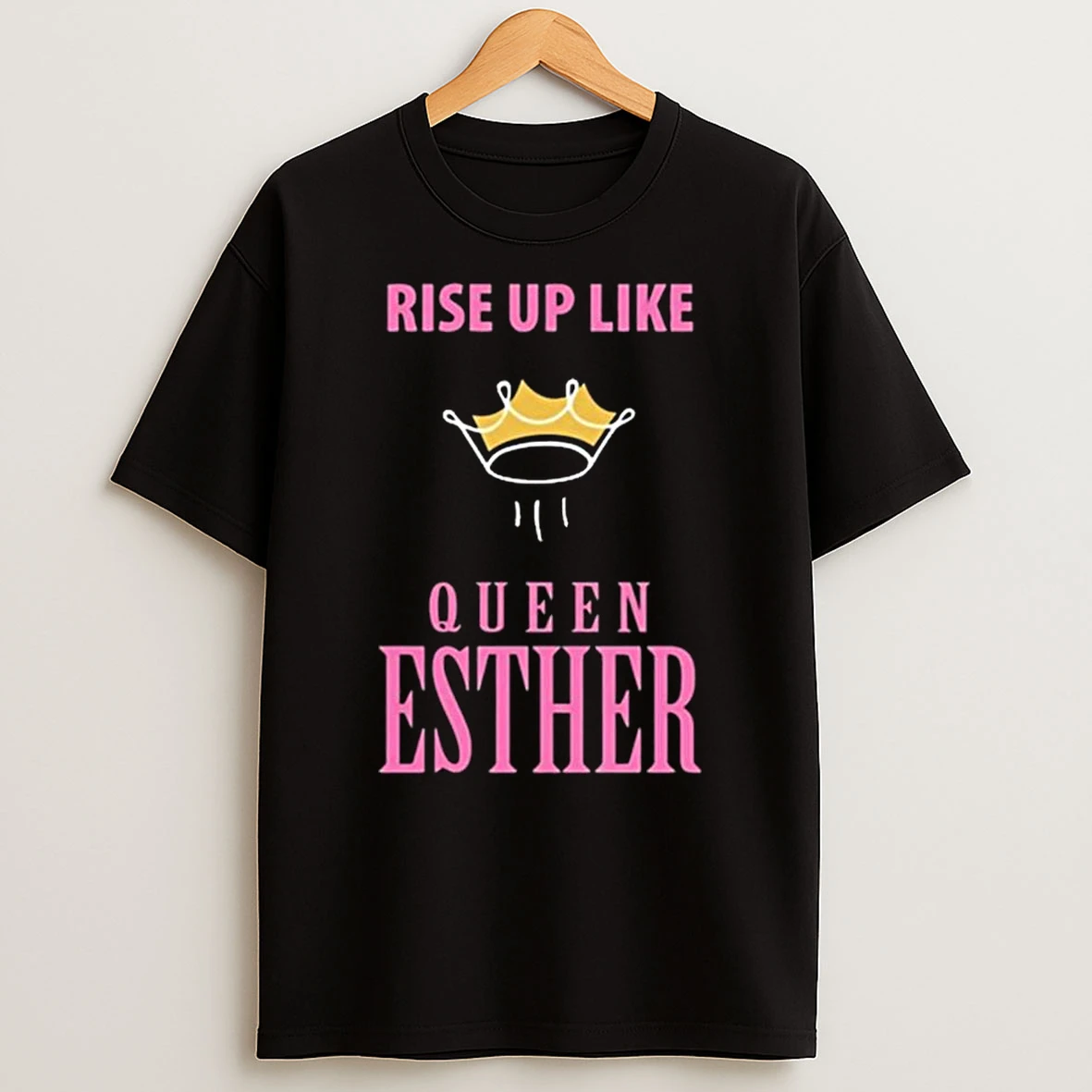 Rise Up Like Queen Esther T Shirt