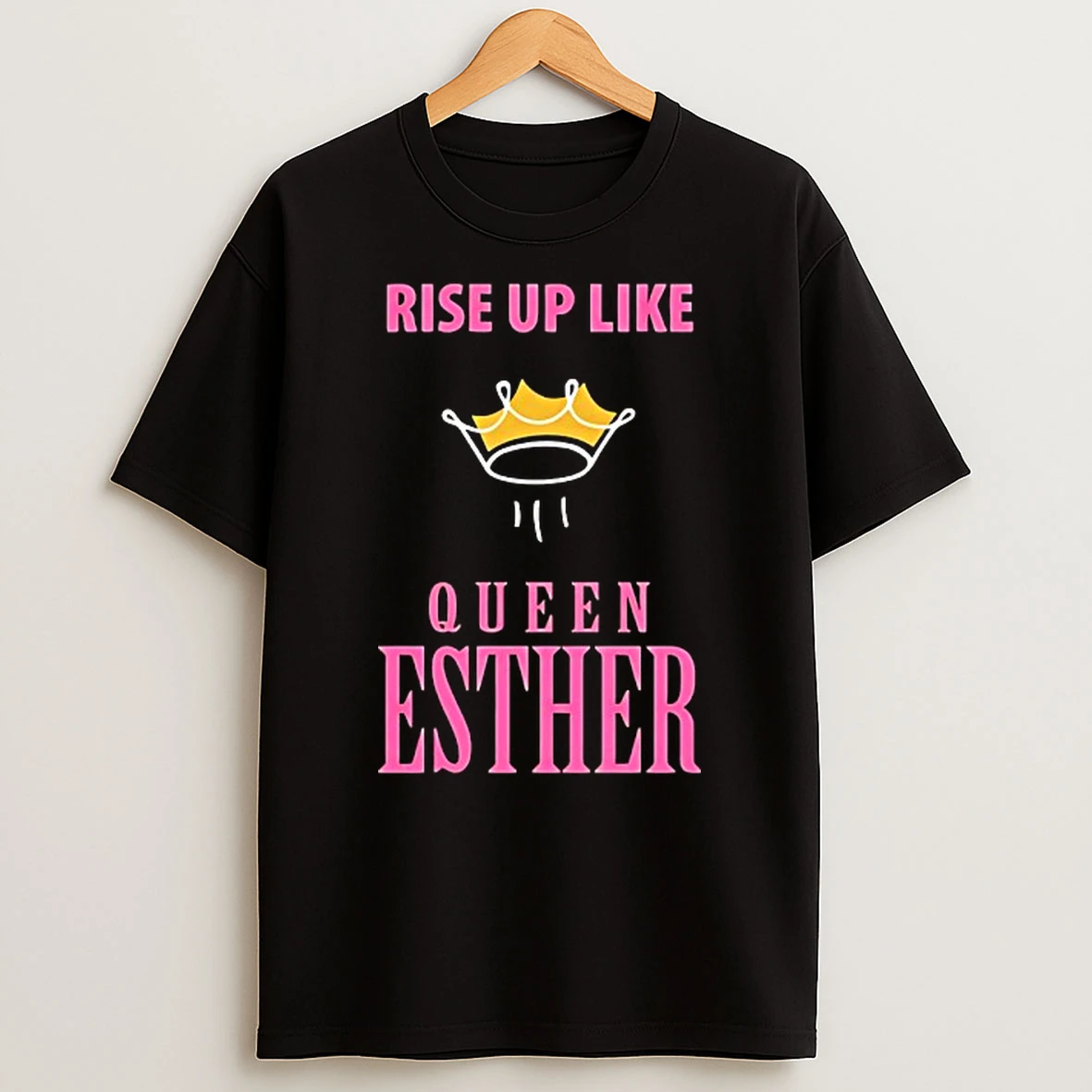Rise Up Like Queen Esther Crown T Shirt
