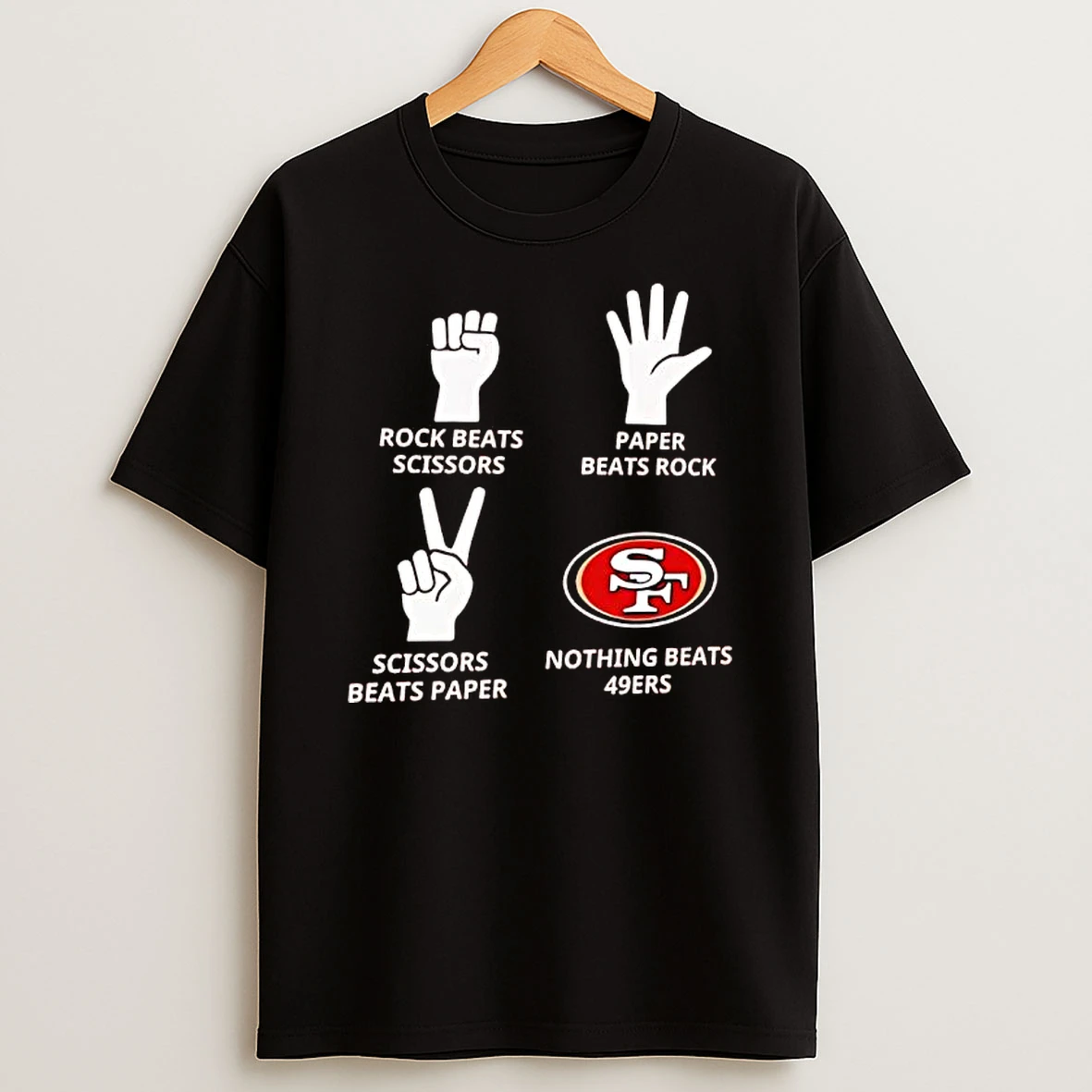 Rock Paper Scissors Nothing Beats The San Francisco 49ers T Shirt