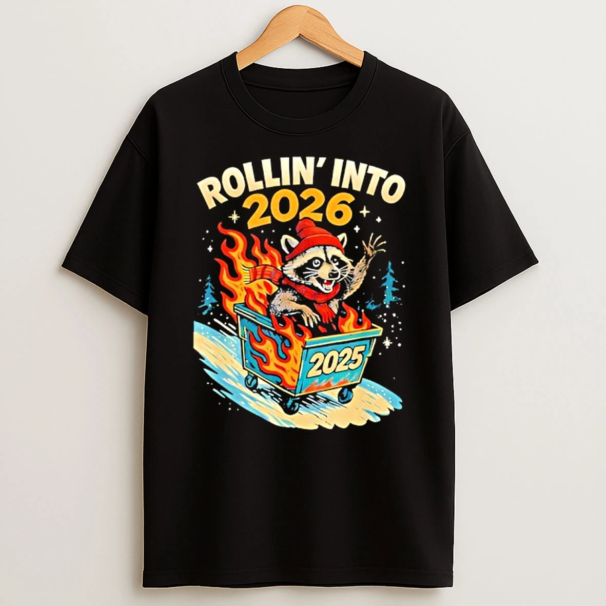 Rollin Into 2026 Raccoon Dumpster Fire 2025 New Year T Shirt