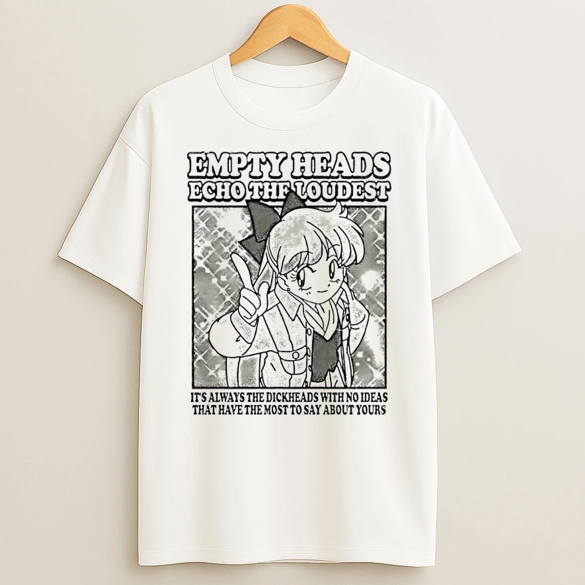 Sailor Moon Empty Heads Echo The Loudest Its Always The Dickheads With No Ideas That Have The Most To Say About Yours T Shirt