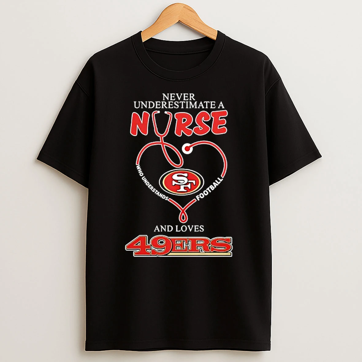 San Francisco 49ers Football Never Underestimate A Nurse Who Understands Football And Loves T Shirt