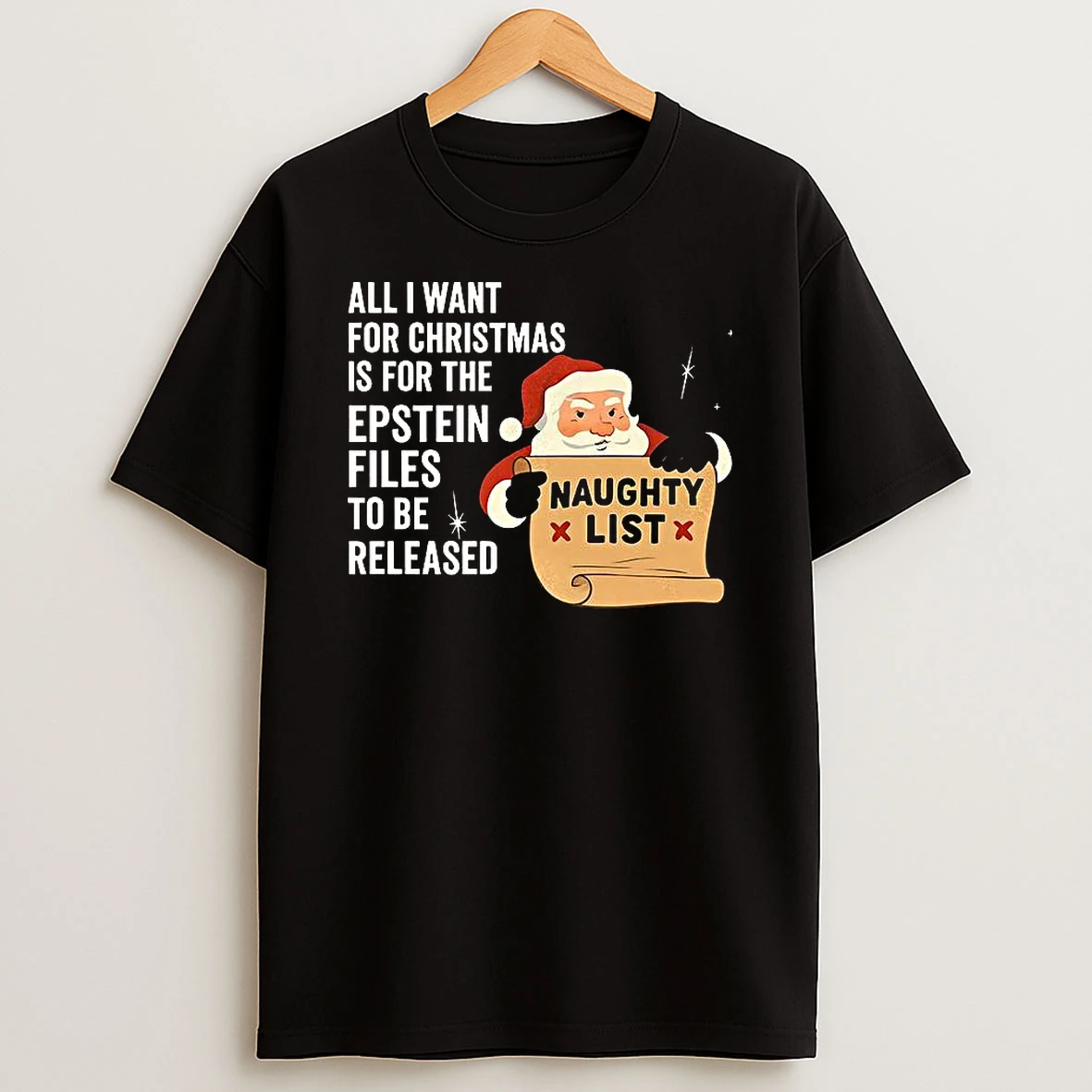 Santa All I Want For Christmas Is For The Epstein Files Naughty List T Shirt