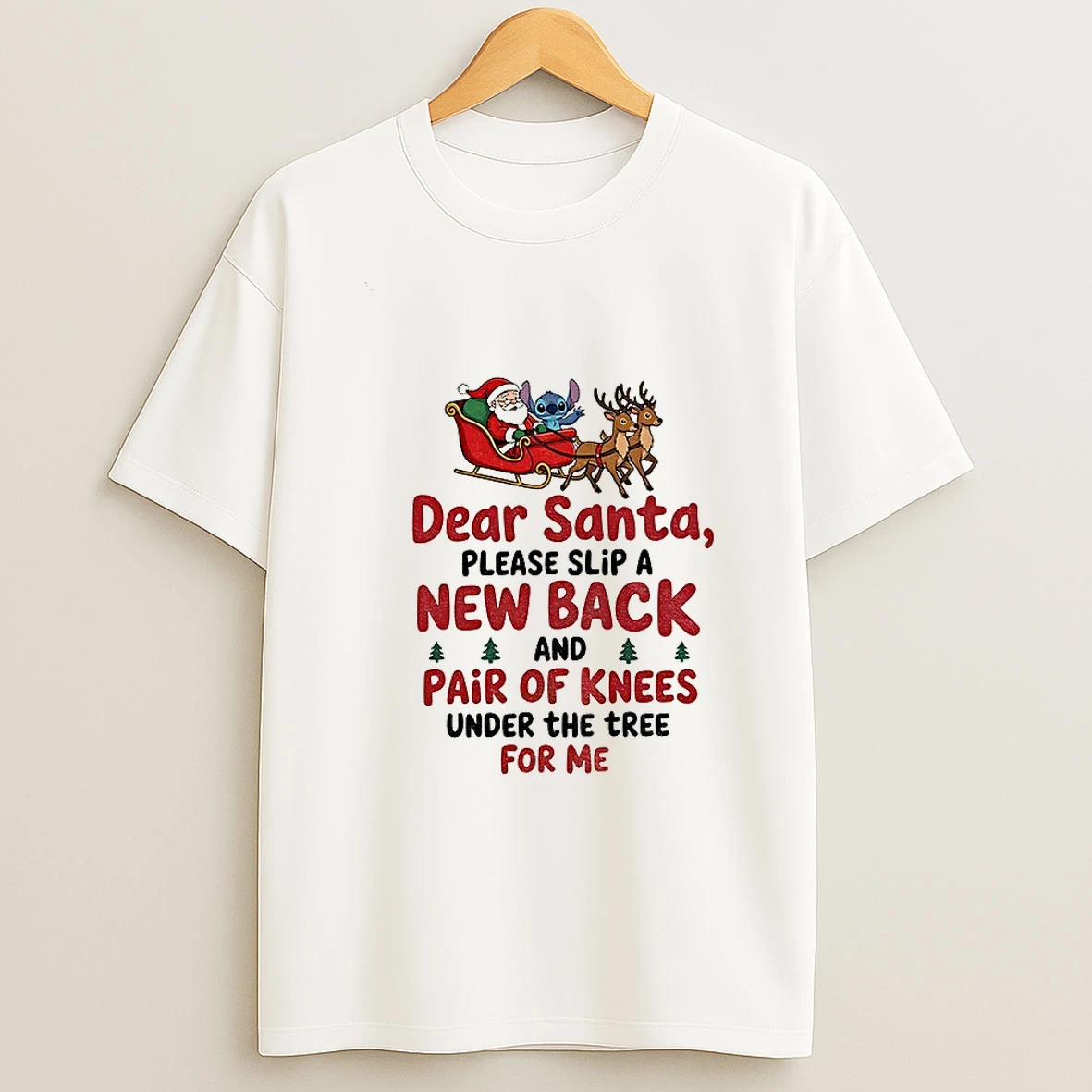 Santa Claus Dear Santa Please Slip A New Back And Pair Of Knees Under The Tree For Me Christmas T Shirt