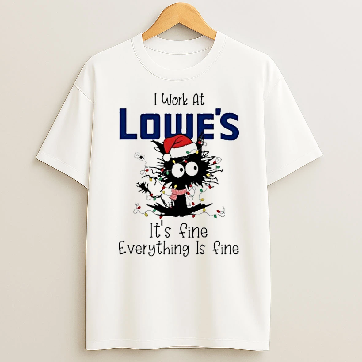 Santa Light Cat I Work At Lowes Its Fine Everything Is Fine T Shirt