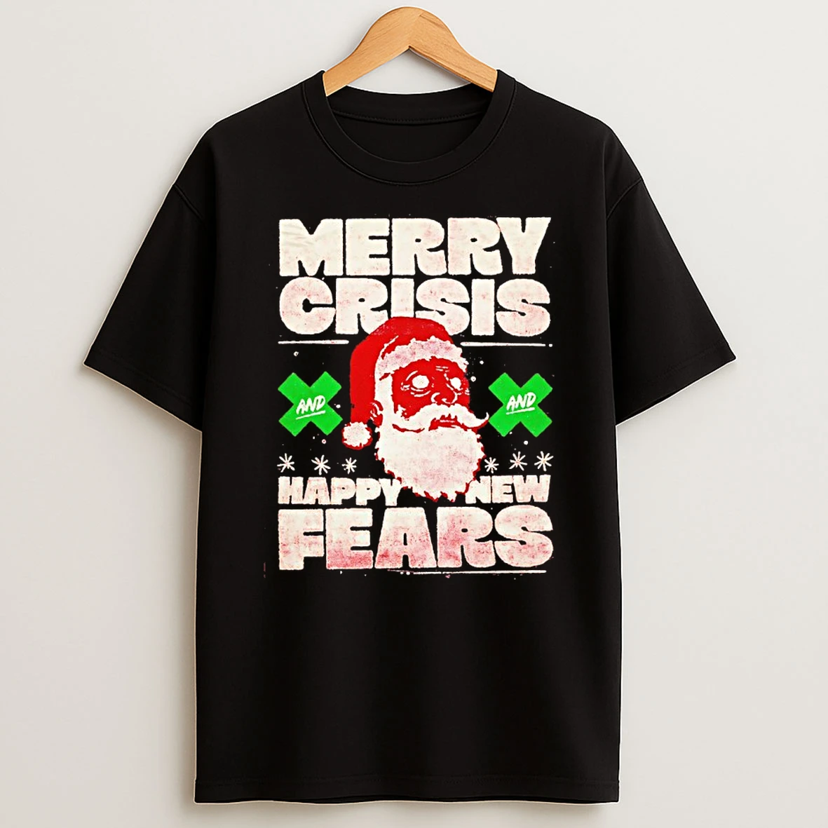 Santa Merry Crisis And Happy New Fears T Shirt
