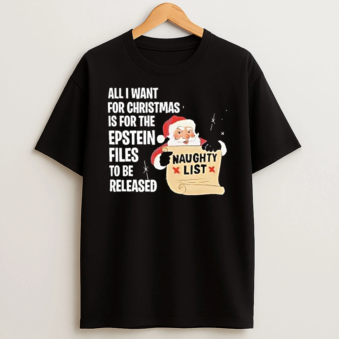 Santa Naughty List All I Want For Christmas Is For The Epstein Files Black 2025 T Shirt