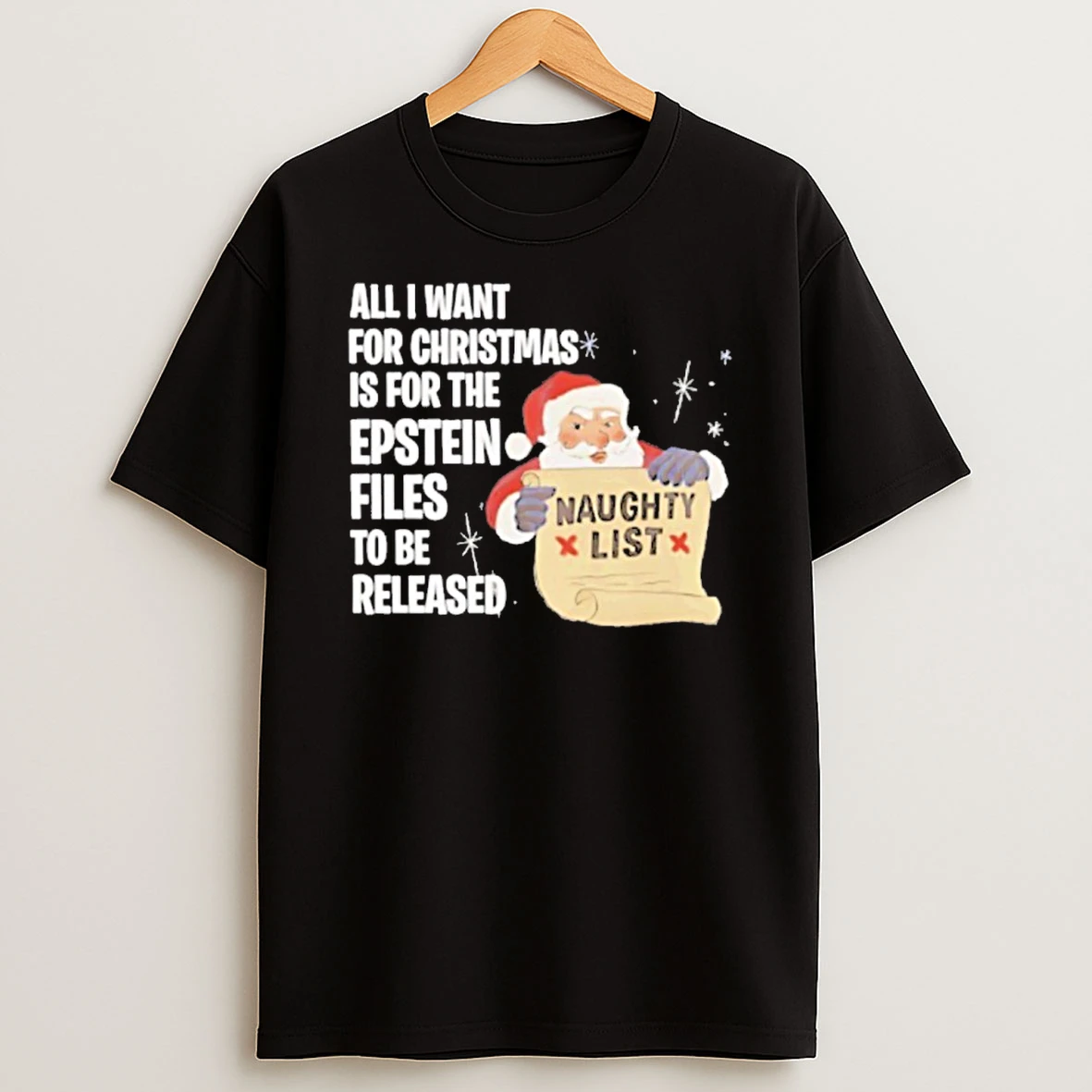 Santa Naughty List All I Want For Christmas Is For The Epstein Files To Be Released T Shirt