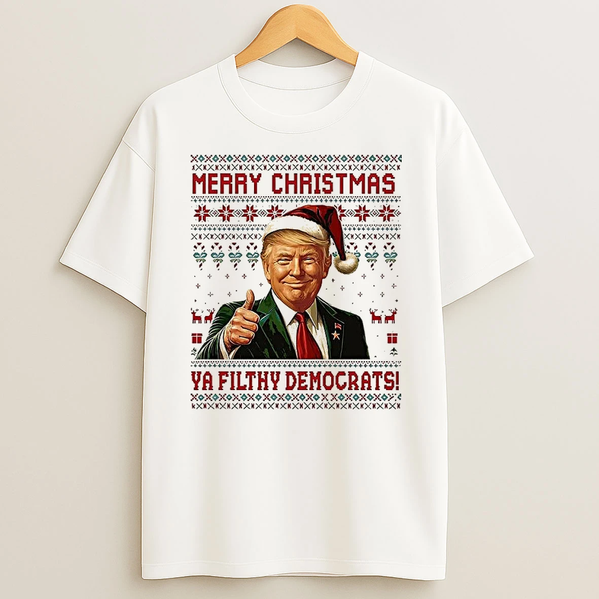 Santa Trump Merry Christmas Ya Filthy Democrats Ugly Christmas T Shirt