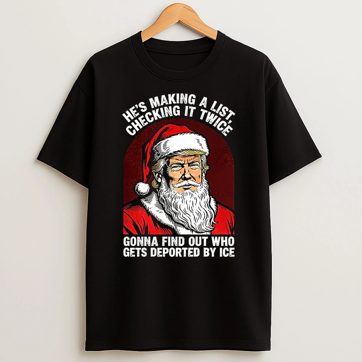 Santa Trump Hes Making A List Checking It Twice T Shirt