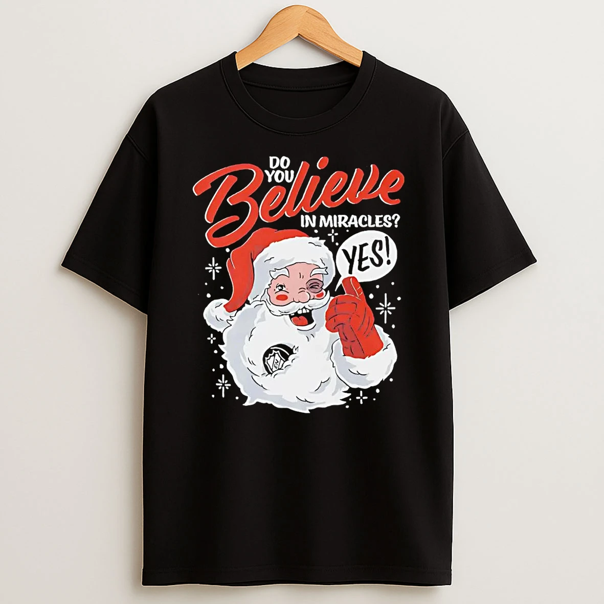 Santa Do You Believe In Miracles Yes Christmas T Shirt