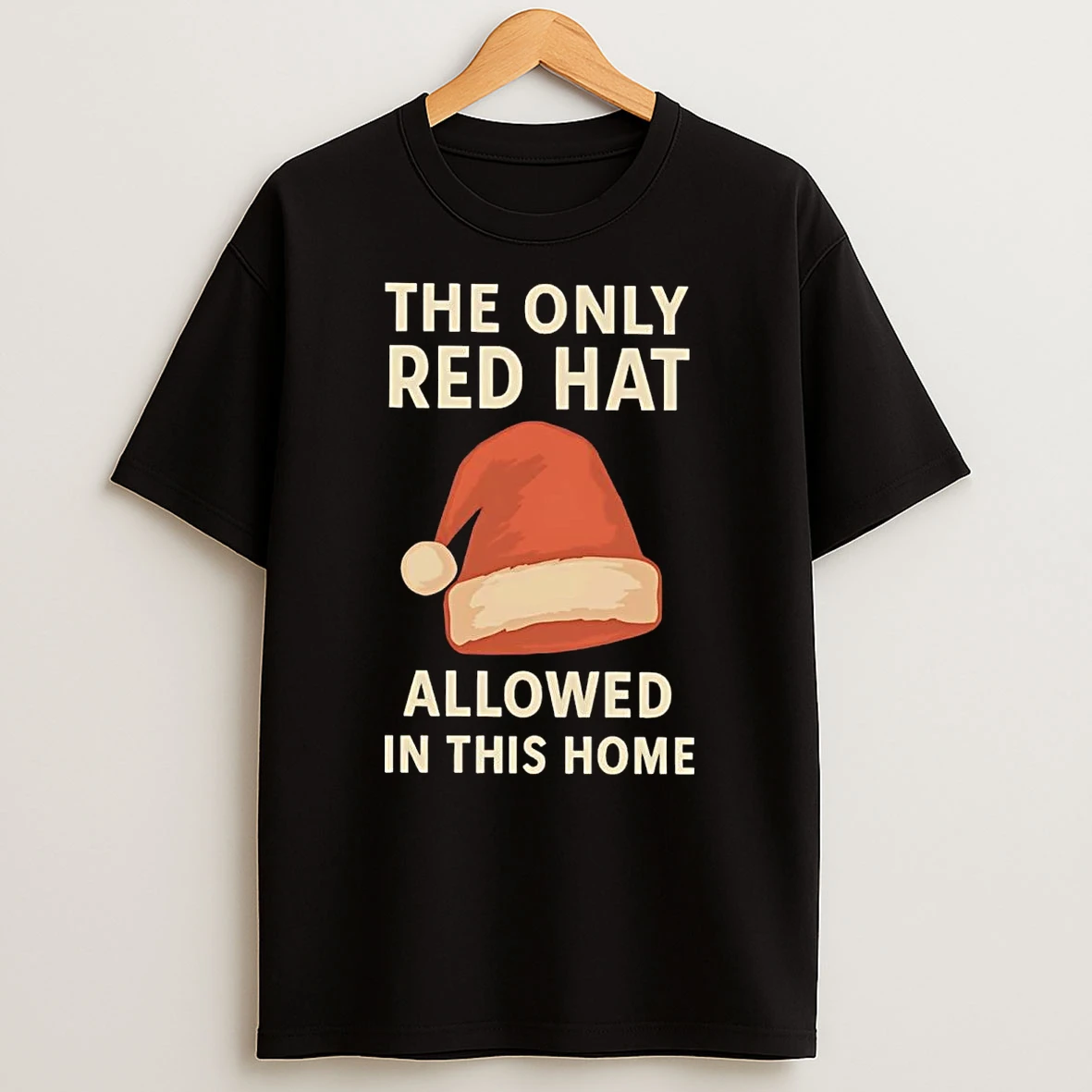 Santa The Only Red Hat Allowed In This Home Christmas T Shirt