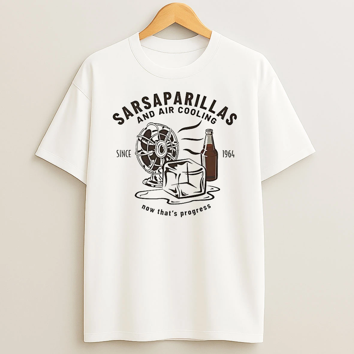 Sarsaparillas And Air Cooling Since 1964 Now Thats Progress Carbonated Drinks Retro T Shirt