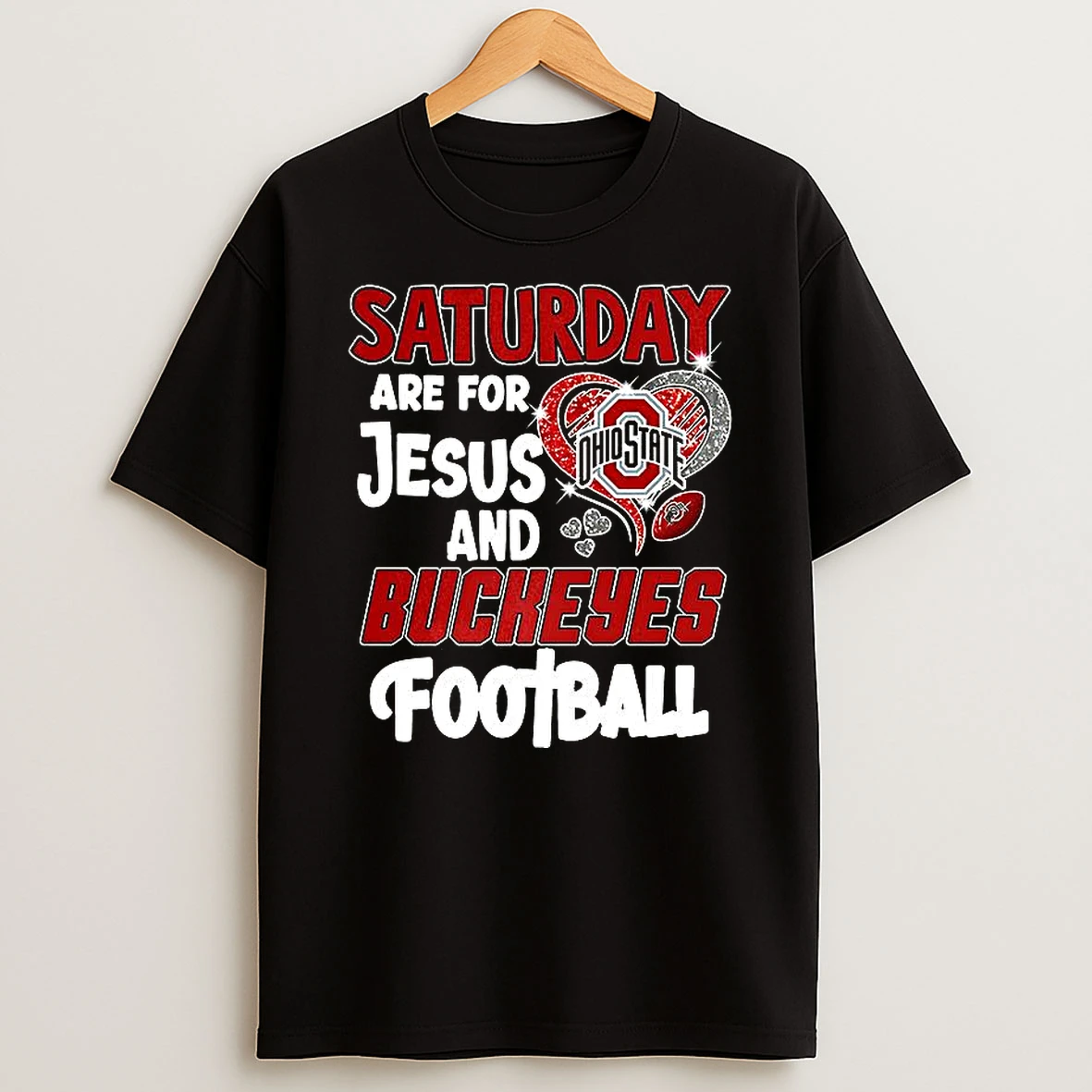 Saturday Are For Jesus And Buckeyes Football T Shirt