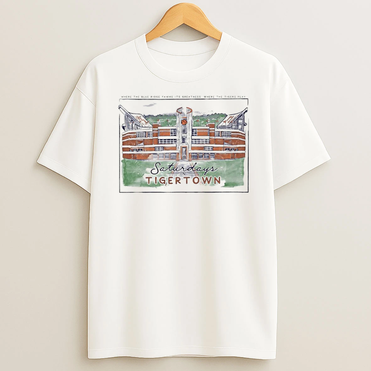 Saturdays In Tiger Town Where The Blue Ridge Yawns Its Greatness Where The Tigers Play T Shirt