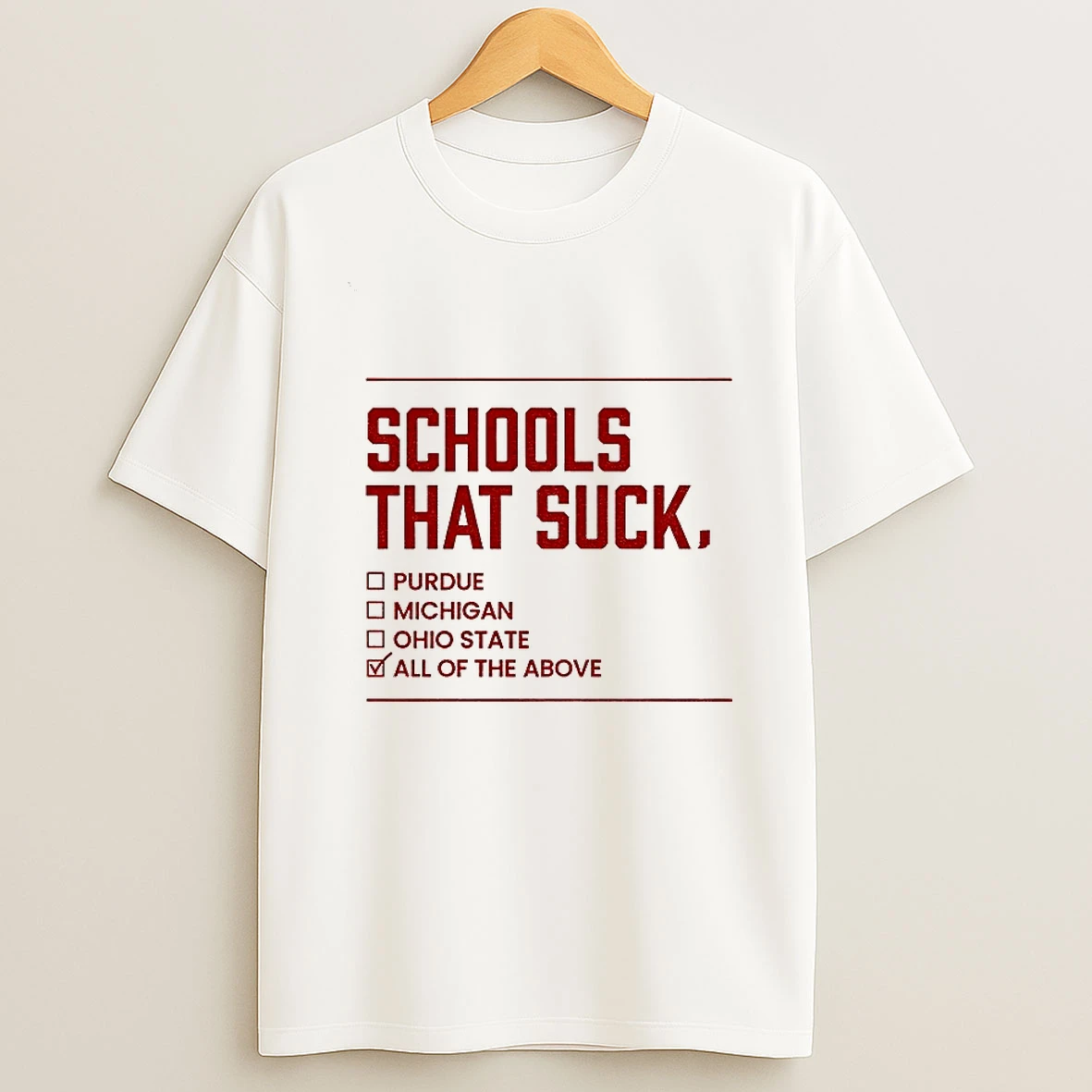 Schools That Suck Purdue Michigan Ohio State All Of The Above T Shirt