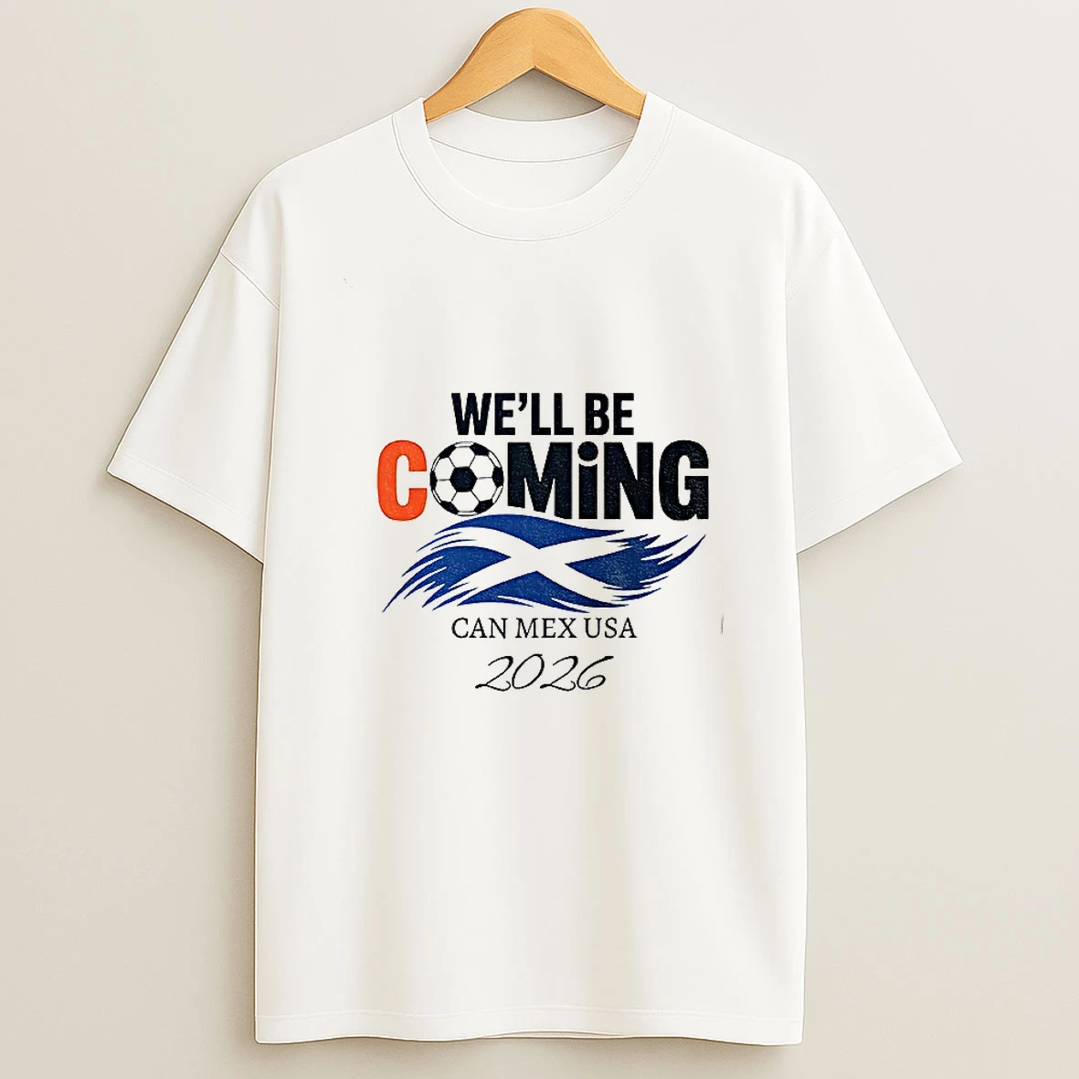 Scotland Well Be Coming 26 Wc 2026 T Shirt