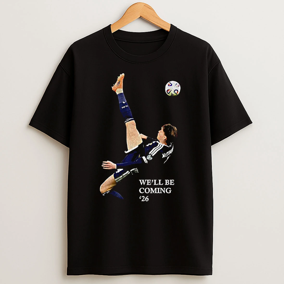 Scotland Well Be Coming 26 World Cup 26 T Shirt