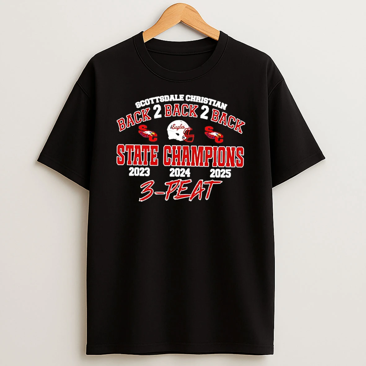 Scottsdale Christian Eagles 2025 Back2back2back State Champions T Shirt