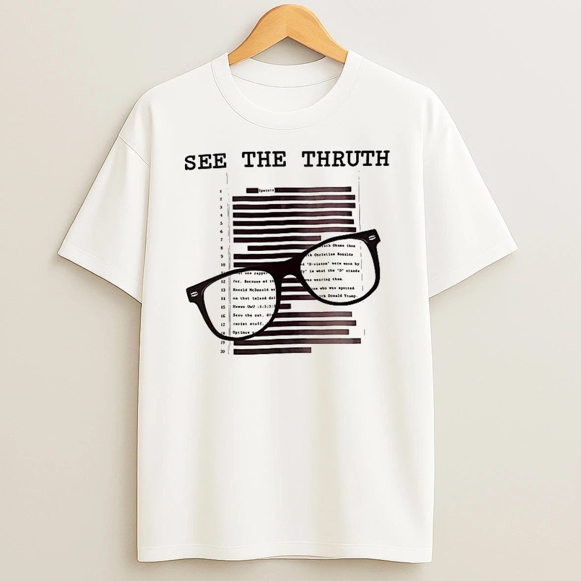 See The Truth T Shirt