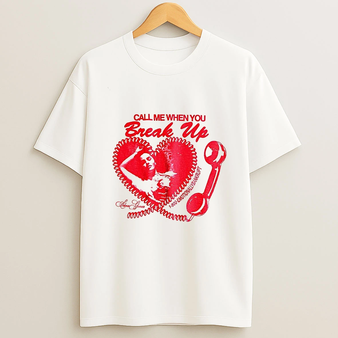 Selena Gomez Love Call Me When You Break Up T Shirt