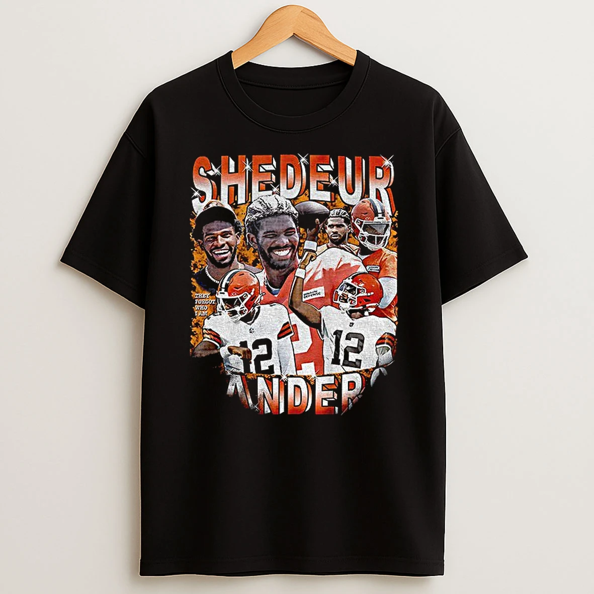 Shedeur Sanders Cleveland Browns Nfl They Forgot Who I Am Football Graphic T Shirt