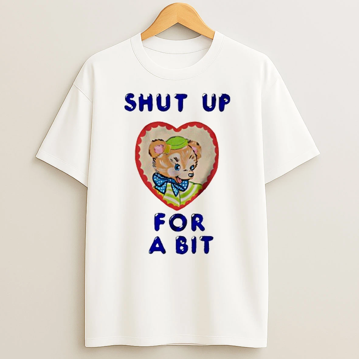 Shut Up For Bit Funny Bear T Shirt