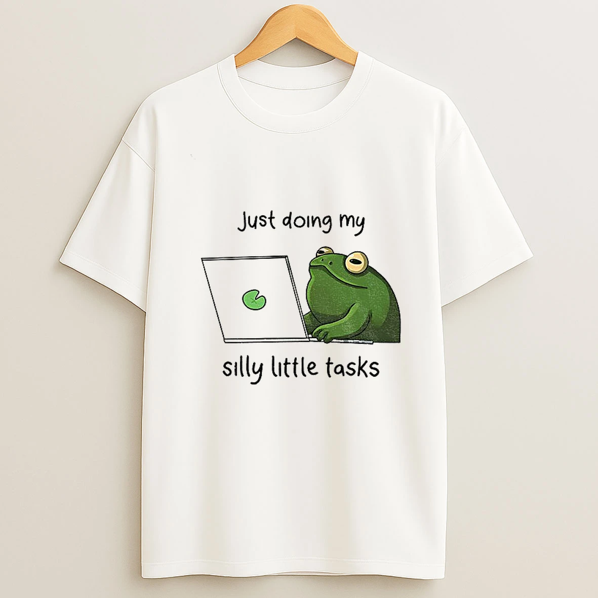 Silly Frog Is Working Just Doing My Silly Little Tasks T Shirt