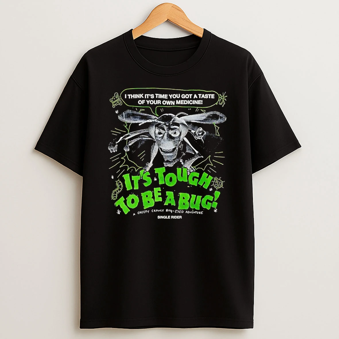 Single Rider Its Tough To Be A Bug Hopper T Shirt