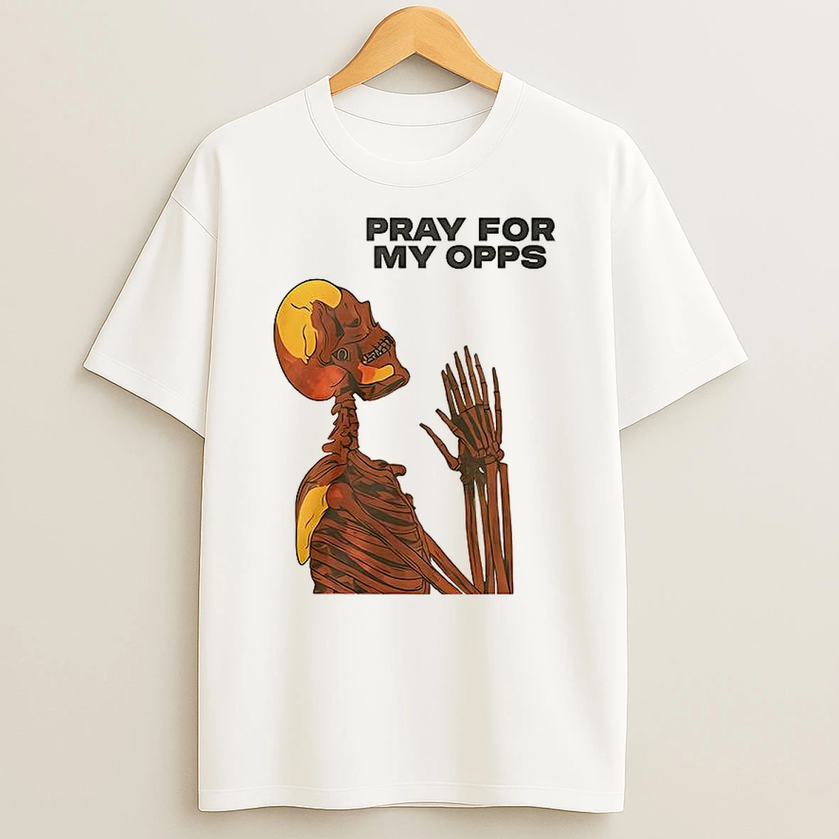 Skull Pray For My Opps 2026 T Shirt