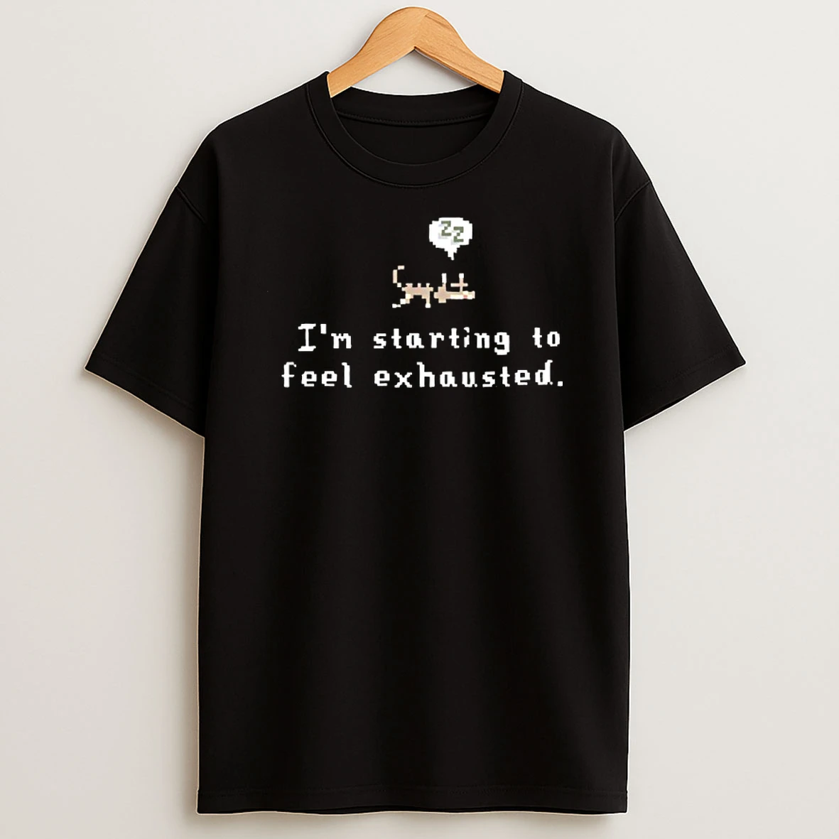 Sleepy Cat Im Starting To Feel Exhausted T Shirt