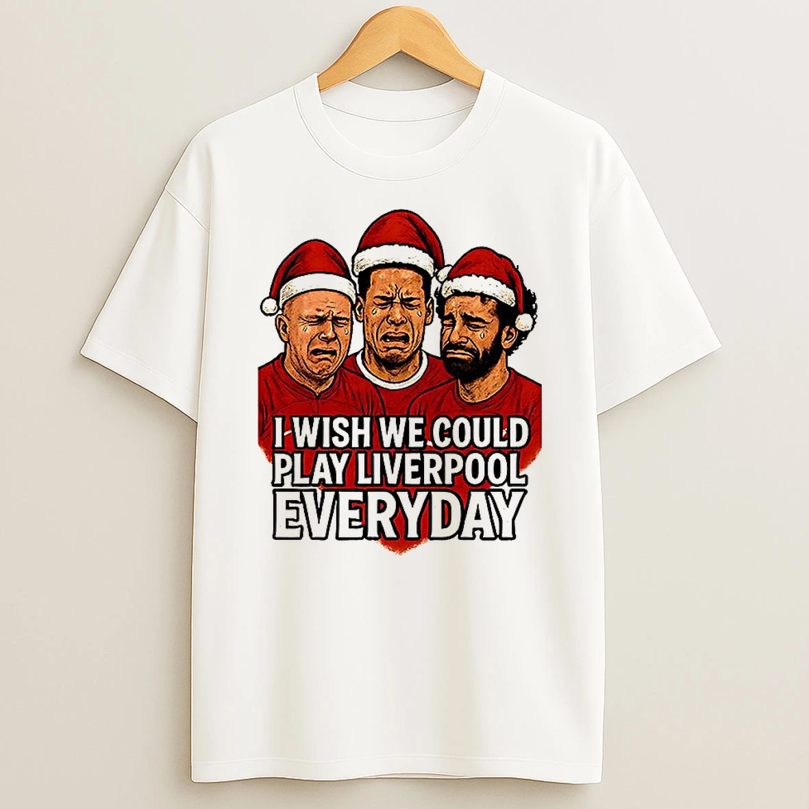 Slot Van Dijk Salah I Wish We Could Play Liverpool Everyday Christmas T Shirt